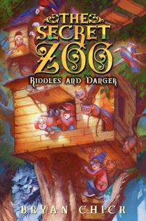 [GET] [EBOOK EPUB KINDLE PDF] The Secret Zoo: Riddles and Danger by  Bryan Chick 📒