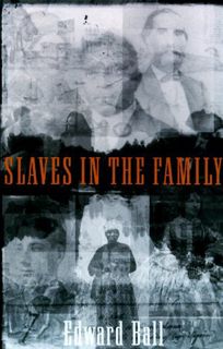 ACCESS [PDF EBOOK EPUB KINDLE] Slaves in the Family by  Edward Ball 📗