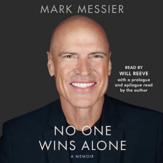 GET [EBOOK EPUB KINDLE PDF] No One Wins Alone by  Mark Messier,Jimmy Roberts,Will Reeve,Mark Messier