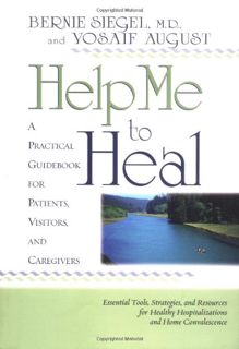 [READ] [EBOOK EPUB KINDLE PDF] Help Me To Heal by  Bernie Siegel M.D. &  Yosaif August 📒