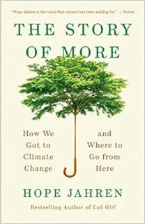 View [EBOOK EPUB KINDLE PDF] The Story of More: How We Got to Climate Change and Where to Go from He