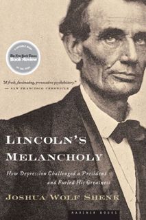 [GET] [EPUB KINDLE PDF EBOOK] Lincoln's Melancholy: How Depression Challenged a President and Fueled