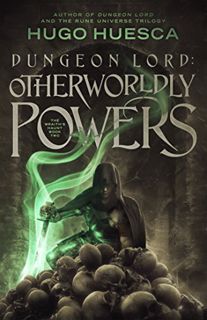 [VIEW] EBOOK EPUB KINDLE PDF Dungeon Lord: Otherworldly Powers (The Wraith's Haunt - A litRPG series