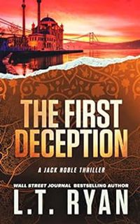 [View] [EBOOK EPUB KINDLE PDF] The First Deception: A Jack Noble Prequel by L.T. Ryan 📗