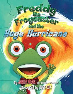 GET [EBOOK EPUB KINDLE PDF] Freddy the Frogcaster and the Huge Hurricane by  Janice Dean 🗃️