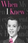 [GET] EPUB KINDLE PDF EBOOK When I Knew by  Robert Trachtenberg 📕