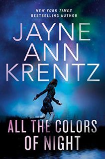 [Access] [KINDLE PDF EBOOK EPUB] All the Colors of Night (Fogg Lake Book 2) by  Jayne Ann Krentz 📄