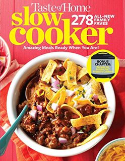 READ EBOOK EPUB KINDLE PDF Taste of Home Slow Cooker 3E: 278 All New Family Faves! Amazing Meals Rea