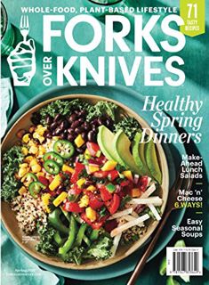 Read [EBOOK EPUB KINDLE PDF] Forks Over Knives Spring 2021 by  The Editors of Forks Over Knives 💑