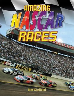 Access EPUB KINDLE PDF EBOOK Amazing NASCAR Races by  Jim Gigliotti 💜