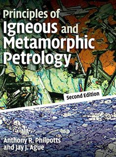 [View] KINDLE PDF EBOOK EPUB Principles of Igneous and Metamorphic Petrology by  Anthony Philpotts &