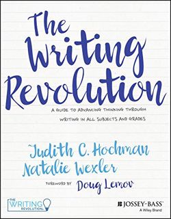 [GET] [KINDLE PDF EBOOK EPUB] The Writing Revolution: A Guide to Advancing Thinking Through Writing
