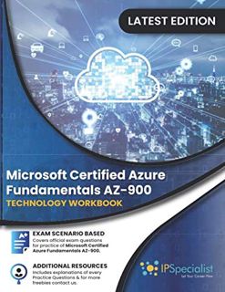 ACCESS KINDLE PDF EBOOK EPUB Microsoft Certified Azure Fundamental AZ-900: Technology Workbook by  I