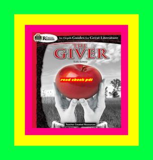 Read Book [PDF] Rigorous Reading The Giver (In-Depth Guides for Great Literature)  Grades 5â€“8 fro