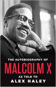 ACCESS [EPUB KINDLE PDF EBOOK] The Autobiography of Malcolm X (As Told to Alex Haley) by Malcolm X,A