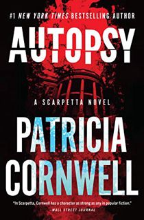 [Read] [KINDLE PDF EBOOK EPUB] Autopsy: A Scarpetta Novel (Kay Scarpetta, 25) by  Patricia Cornwell