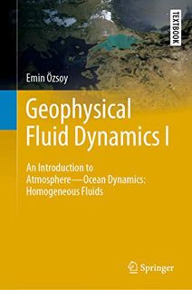 [GET] EBOOK EPUB KINDLE PDF Geophysical Fluid Dynamics I: An Introduction to Atmosphere—Ocean Dynami