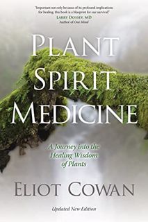 ACCESS EBOOK EPUB KINDLE PDF Plant Spirit Medicine: A Journey into the Healing Wisdom of Plants by