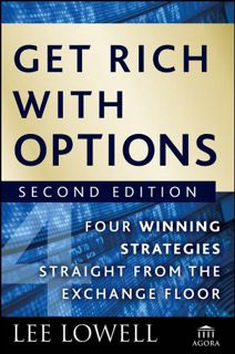 [ACCESS] [KINDLE PDF EBOOK EPUB] Get Rich with Options: Four Winning Strategies Straight from the Ex