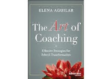 ⚡[PDF]✔ The Art of Coaching: Effective Strategies for School Transformation by Elena Aguilar Full Pa