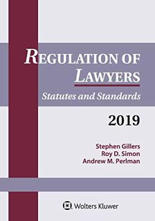 [GET] [KINDLE PDF EBOOK EPUB] Regulation of Lawyers: Statutes and Standards, 2019 (Supplements) by
