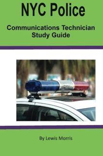 VIEW KINDLE PDF EBOOK EPUB NYC Police Communications Technician Study Guide by  Lewis Morris 🖍️