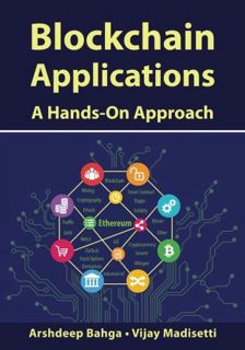 [READ] PDF EBOOK EPUB KINDLE Blockchain Applications: A Hands-On Approach by  Arshdeep Bahga &  Vija