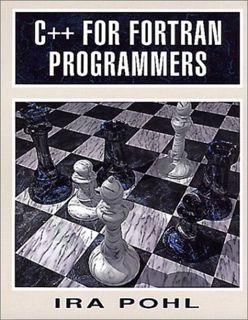 VIEW PDF EBOOK EPUB KINDLE C++ for Fortran Programmers by  Ira Pohl 🖍️