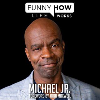 [OpenLibrary] Funny How Life Works by Michael Jr. [Ebook] Full