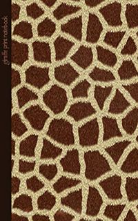 View [PDF EBOOK EPUB KINDLE] Giraffe Print Notebook: Gifts / Presents ( Giraffe Pattern / Skin - Sma