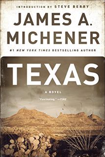 [ACCESS] [EPUB KINDLE PDF EBOOK] Texas: A Novel by  James A. Michener &  Steve Berry 📥