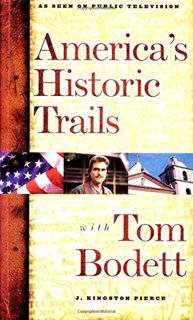 Read [PDF EBOOK EPUB KINDLE] America's Historic Trails: With Tom Bodett by  J. Kingstone Pierce 🗂️