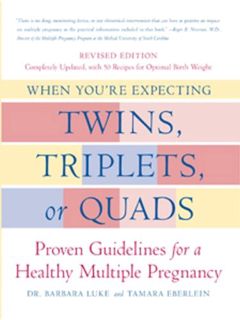 View [EPUB KINDLE PDF EBOOK] When You're Expecting Twins, Triplets, or Quads: Proven Guidelines for