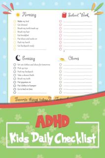 [View] [EPUB KINDLE PDF EBOOK] ADHD Kids Daily Checklist: Daily Routine, Tasks & Responsibilities Ch