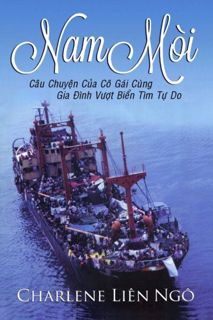 Get EPUB KINDLE PDF EBOOK Nam Moi: Cau Chuyen Cua Co Gai Cung Gia Dinh Vuot Bien Tim Tu Do (Vietname