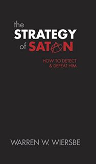 ACCESS [PDF EBOOK EPUB KINDLE] The Strategy of Satan by  Warren W.  Wiersbe 📥
