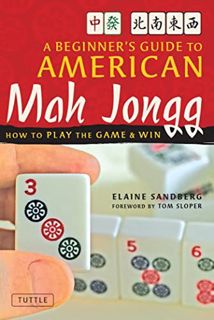 Access EPUB KINDLE PDF EBOOK Beginner's Guide to American Mah Jongg: How to Play the Game & Win by