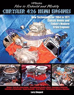 GET PDF EBOOK EPUB KINDLE How to Rebuild and Modify Chrysler 426 Hemi EnginesHP1525: New Technology