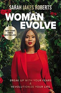 Read [EBOOK EPUB KINDLE PDF] Woman Evolve: Break Up with Your Fears and Revolutionize Your Life by