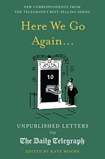 Get EPUB KINDLE PDF EBOOK Here We Go Again...: Unpublished Letters to the Daily Telegraph (Daily Tel