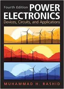 Get KINDLE PDF EBOOK EPUB Power Electronics: Circuits, Devices & Applications by Muhammad Rashid 📁