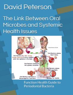 GET [EPUB KINDLE PDF EBOOK] The Link Between Oral Microbes and Systemic Health Issues: Function Heal