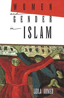 View [PDF EBOOK EPUB KINDLE] Women and Gender in Islam: Historical Roots of a Modern Debate by  Leil