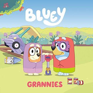 VIEW KINDLE PDF EBOOK EPUB Bluey: Grannies by  Penguin Young Readers Licenses 💕
