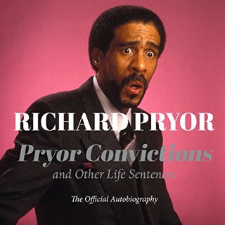 [View] KINDLE PDF EBOOK EPUB Pryor Convictions: And Other Life Sentences by  Richard Pryor,JD Jackso