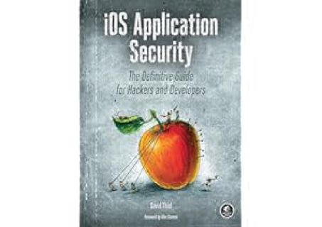 Download Free Pdf Books iOS Application Security: The Definitive Guide for Hackers and Developers
