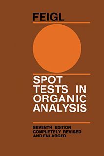 [VIEW] PDF EBOOK EPUB KINDLE Spot Tests in Organic Analysis by  F. Feigl &  V. Anger ✏️