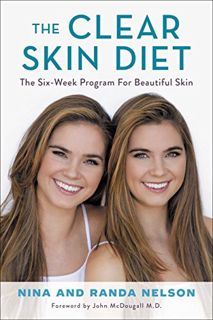 VIEW EBOOK EPUB KINDLE PDF The Clear Skin Diet: The Six-Week Program for Beautiful Skin: Foreword by