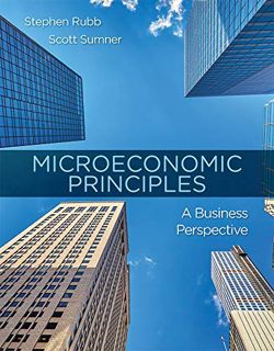 [Access] [EBOOK EPUB KINDLE PDF] Microeconomic Principles: A Business Perspective by  Stephen Rubb &
