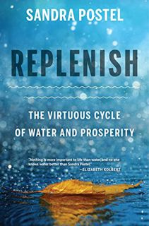 [Access] EBOOK EPUB KINDLE PDF Replenish: The Virtuous Cycle of Water and Prosperity by  Sandra Post